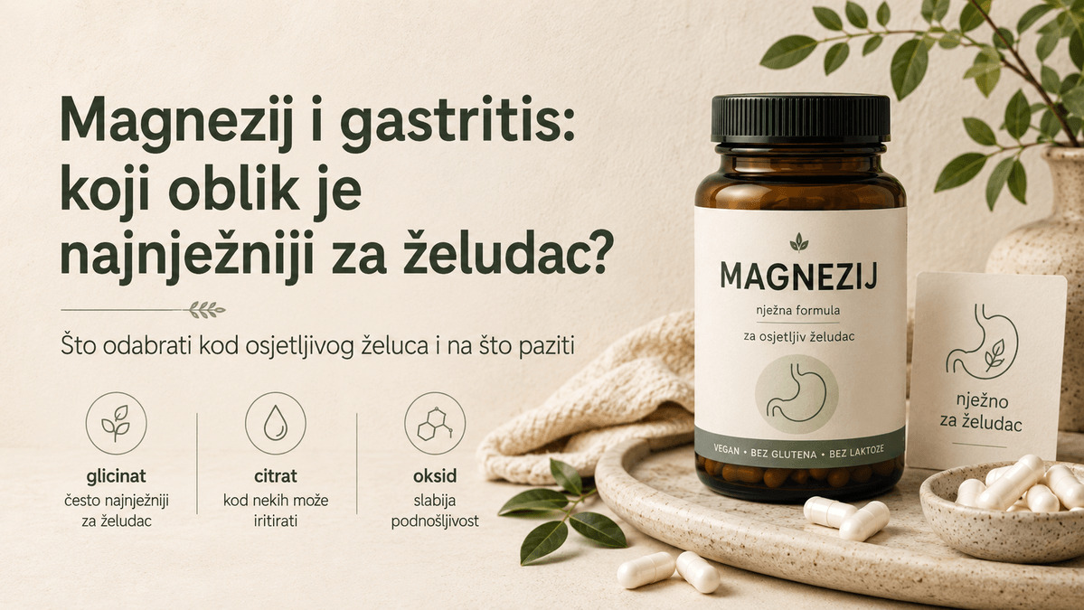 Magnezij i gastritis – koji oblik magnezija je najnježniji za osjetljiv želudac